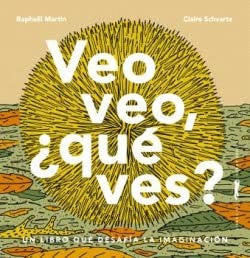 Veo veo, ¿qué ves? [Hardcover] Unknown