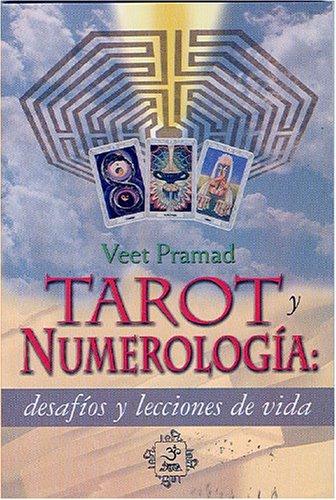 Tarot Y Numerologia/tarot And Numerology: Desafios Y Lecciones De Vida PRAMAD VEET