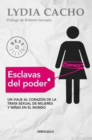 Esclavas del poder: Un viaje al corazón de la trata sexual de mujeres y niñas en el mundo [Paperback] LYDIA CACHO