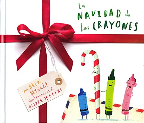 La Navidad de los crayones [Hardcover] Daywalt, Drew; Oliver Jeffers and Susana Figueroa León