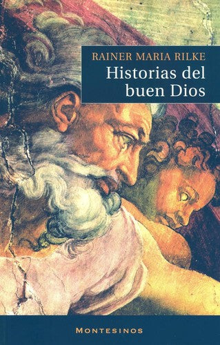 Historias del buen Dios [Paperback] Rilke, Rainer Maria