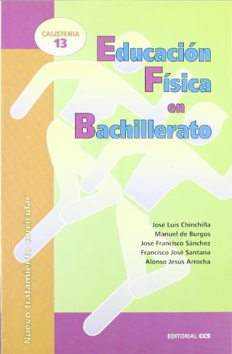 Educación física en bachillerato [Paperback] Chinchilla Minguet, Jose Luis