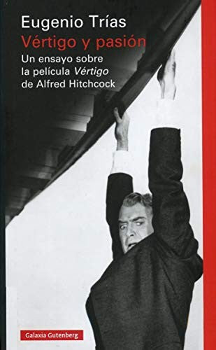 VÉRTIGO Y PASIÓN [Hardcover] Eugenio Trías