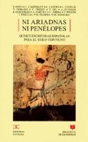 Ni Ariadnas ni Penélopes . Quince escritoras españolas para el sigl (Biblioteca De Escritoras) (Spanish Edition) [Paperback] Estévez, Carmen