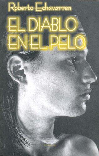 El Diablo En El Pelo Echavarren, Roberto