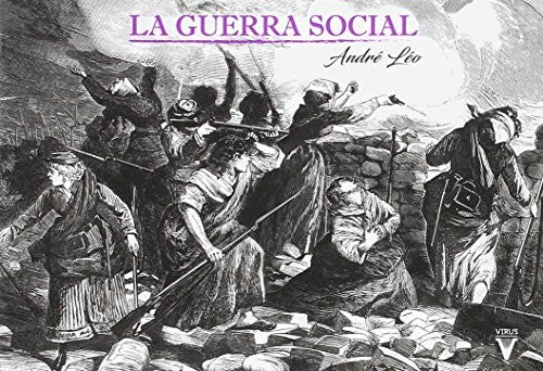 La guerra social Léo, André; colectivo, Transversales