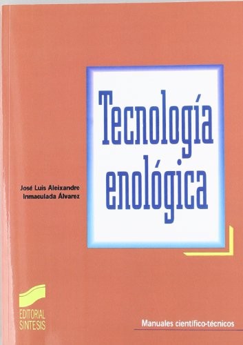 Tecnología enológica [Paperback] Aleixandre, Jose Luis