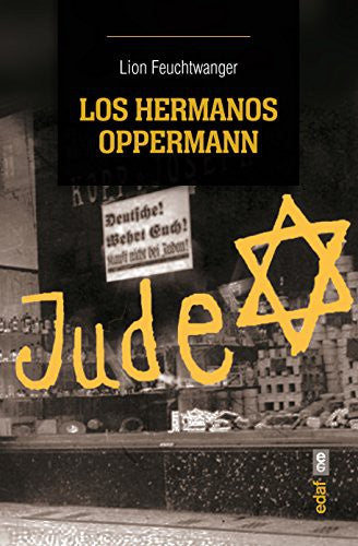 Los hermanos Oppermann [Paperback] Lion Feuchtwanger and Carlos Fortea