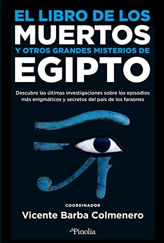 El libro de los muertos y otros grandes misterios de Egipto [Paperback] Barba Colmenero, Vicente