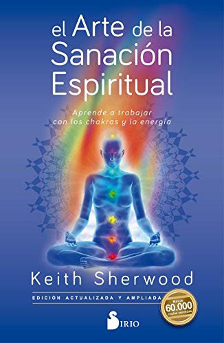 El Arte de la Sanacion Espiritual [Paperback] Keith Sherwood