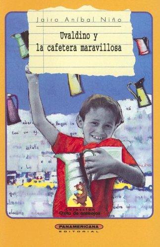 UVALDINO Y LA CAFETERA MARAVILLOSA