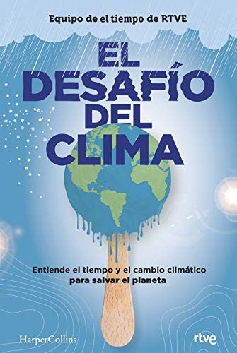 El desafío del clima [Paperback] Autores, Varios