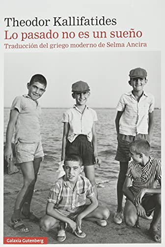 Lo Pasado No Es Un Sueño [Paperback] Kallifatides, Theodor