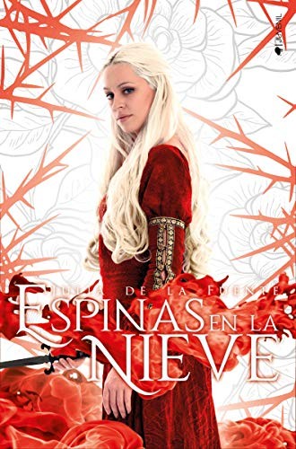Espinas en la nieve [Paperback] Fuente, Julia De La