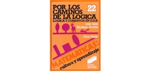 Por los caminos de la logica [Paperback] Sanz, I.; Arrieta Liarramendi, M. and Pardo, E.