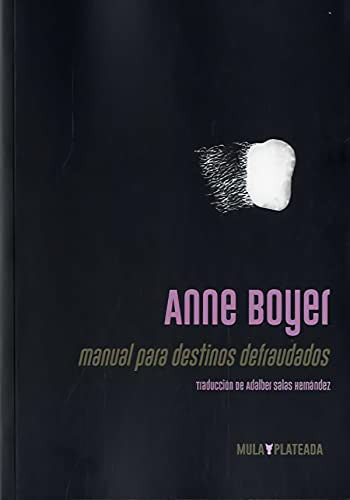 Manual para destinos defraudados [Paperback] Boyer, Anne [Paperback] Kriller71 Ediciones