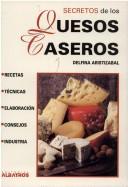 Secretos De Los Quesos Caseros [Paperback] Aristizabal, Delfina