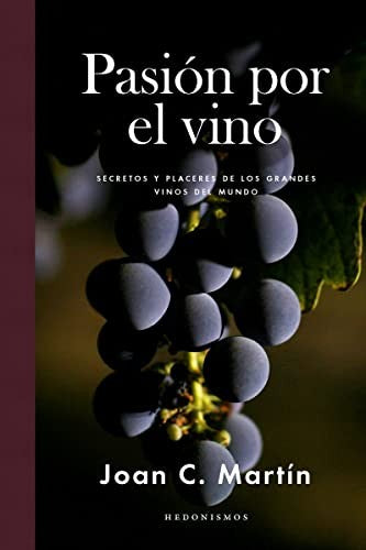 Pasión por el vino [Hardcover] Martin, Joan C.