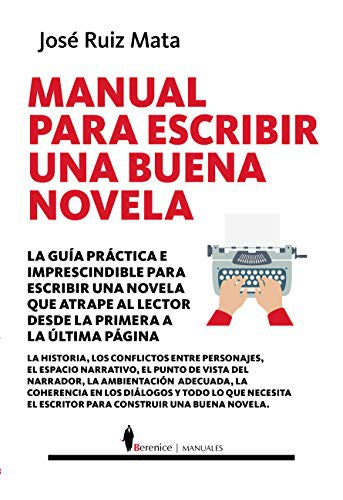 Manual para escribir una buena novela [Paperback] Ruiz Mata, José