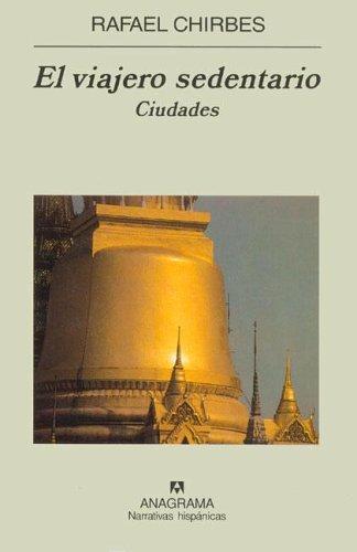 Viajero Sedentario, El (Nh) [Hardcover] Chirbes, Rafael