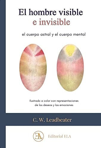 El hombre visible e invisible [Paperback] Leadbeater, C.W.