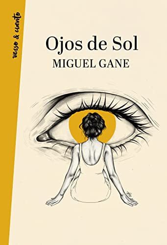 Ojos de Sol / Bright Eyes [Paperback] Gane, Miguel