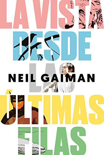 La vista desde las últimas filas [Hardcover] Gaiman, Neil and Jaime Blasco Castiñeyra