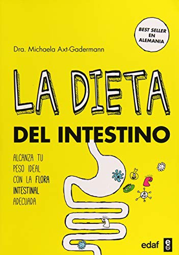 La dieta del intestino: Alcanza tu peso ideal con la flora intestinal adecuada [Paperback] Michaela Axt-Gadermann