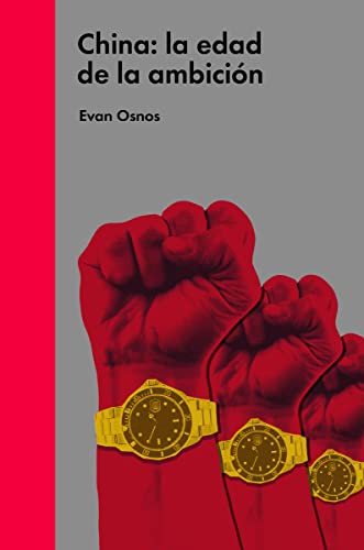 China: la edad de la ambición [Hardcover] Osnos, Evan and Luis Murillo Fort
