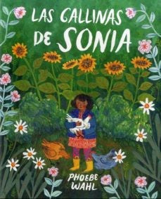 Las gallinas de Sonia [Paperback] Wahl, Phoebe
