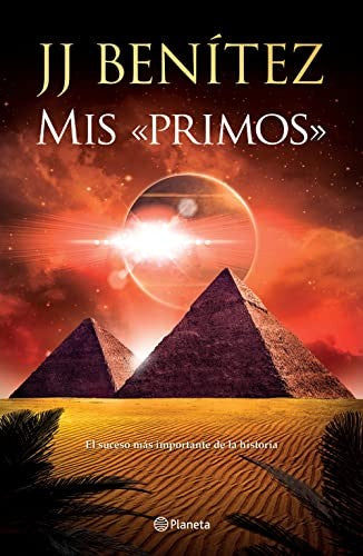 Mis «primos»: El Suceso Más Importante de la Historia [Paperback] Benítez, J. J.