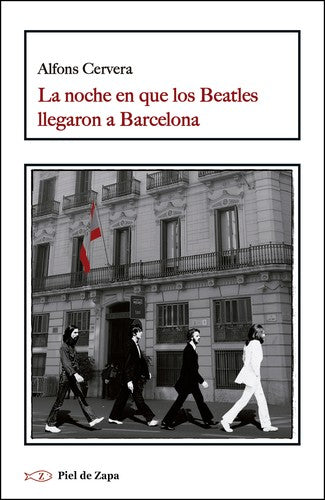 La noche en que los Beatles llegaron a Barcelona [Paperback] Cervera, Alfons