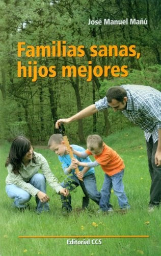 Familias sanas, hijos menores [Paperback] Mañú Noáin, José Manuel
