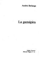 GAZNAPIRA, LA [Paperback] BERLANGA, ANDRE