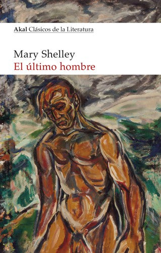 EL ÚLTIMO HOMBRE [Paperback] Shelley, Mary