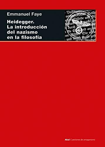 HEIDEGGER. LA INTRODUCCIÓN DEL NAZISMO EN LA FILOSOFÍA [Paperback] FAYE, EMMANUEL