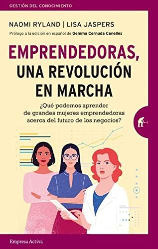 Emprendedoras, una revolución en marcha [Paperback] Ryland, Naomi and Jaspers, Lisa