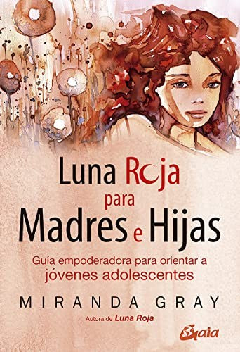 Luna roja para madres e hijas [Paperback] Gray, Miranda