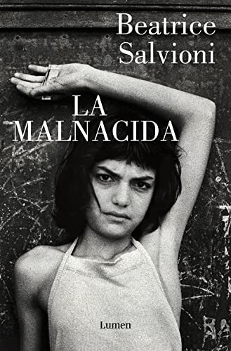 La malnacida [Paperback] Salvioni, Beatrice and Ciurans Ferrándiz, Ana
