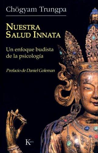 Nuestra Salud Innata (Portada Puede Variar): Un enfoque budista de la psicología [Paperback] Chögyam Trungpa and Daniel Goleman