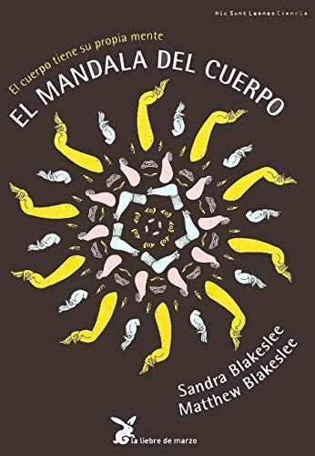 El mandala del cuerpo (Portada puede variar): El cuerpo tiene su propia mente [Paperback] Sandra Blakeslee and Matthew Blakeslee