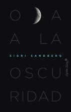 Oda a la Oscuridad [Paperback] Sandberg, Sigri