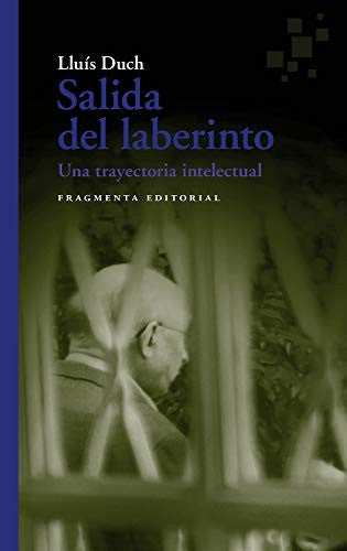 Salida del laberinto: Una trayectoria intelectual: 62 [Paperback] Lluís Duch