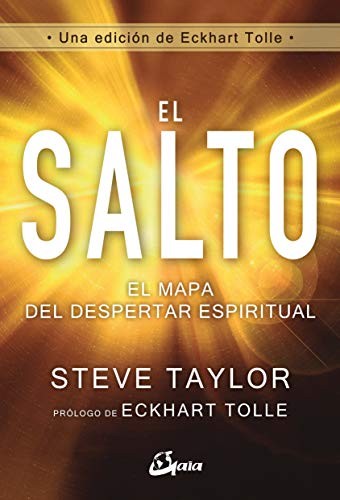 El salto: El mapa del despertar espiritual [Paperback] Taylor, Steve