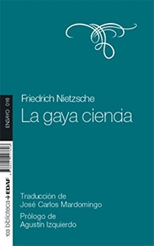 La gaya ciencia [Paperback] Friedrich Nietzsche and Mardomingo, José Carlos