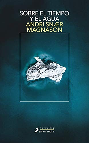 Sobre el tiempo y el agua [Paperback] Magnason, Andri Snaer