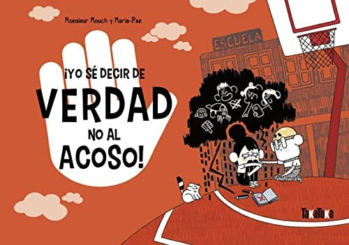 ¡Yo sé decir de verdad no al acoso! [Paperback] Mouch, Monsieur