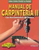 Manual De Carpinteria 2 Las Herramientas De Banco Una Guia P [Paperback] Luis (Coord.) Lesur Esquivel