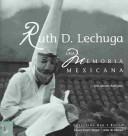 Ruth D. Lechuga [Hardcover] Rodríguez, José Antonio; De Orellana, Margarita and Ruy Sánchez, Alberto