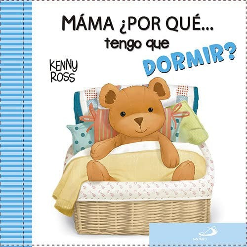 Mamá, ¿por qué... tengo que dormir? [Hardcover] Casalis, Anna